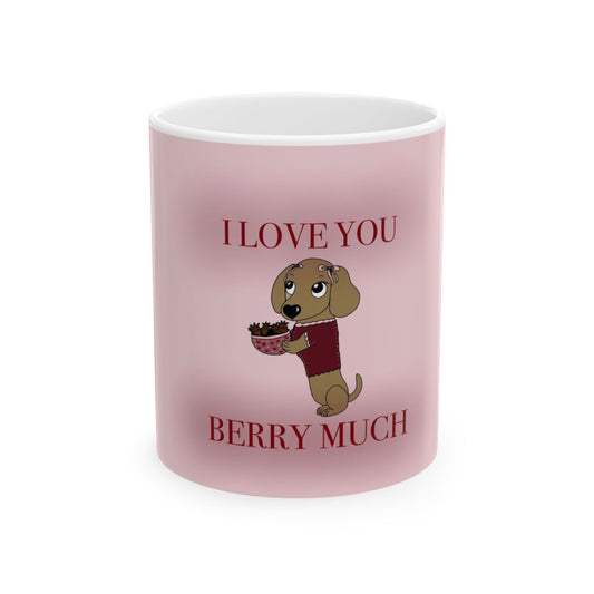 I LOVE YOU BERRY MUCH ceramic mug 11 or 15oz